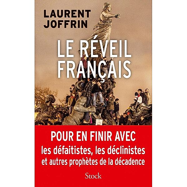 Le réveil Français / Essais - Documents, Laurent Joffrin