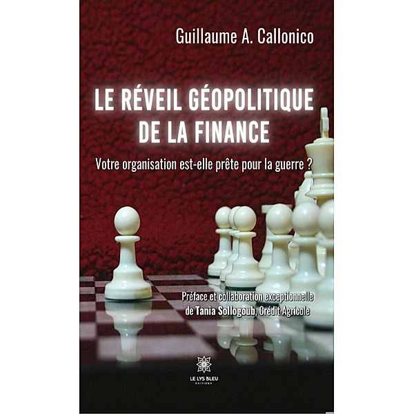 Le réveil géopolitique de la finance, Guillaume A. Callonico