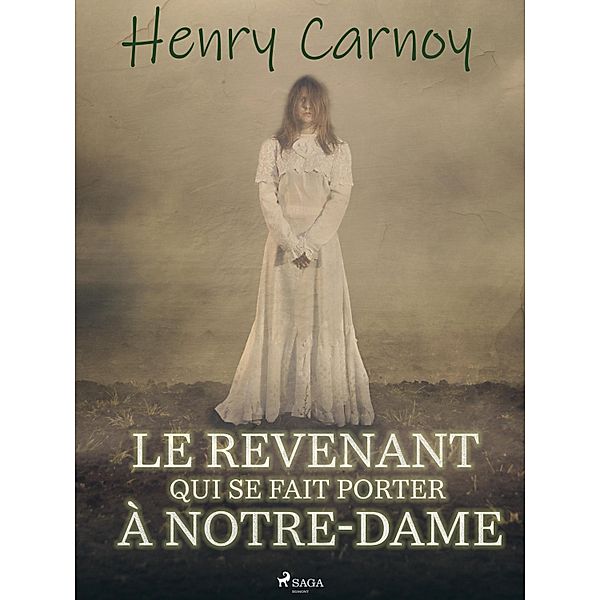 Le Revenant qui se fait porter à Notre-Dame, Henry Carnoy