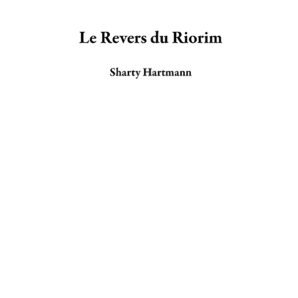 Le Revers du Riorim, Sharty Hartmann
