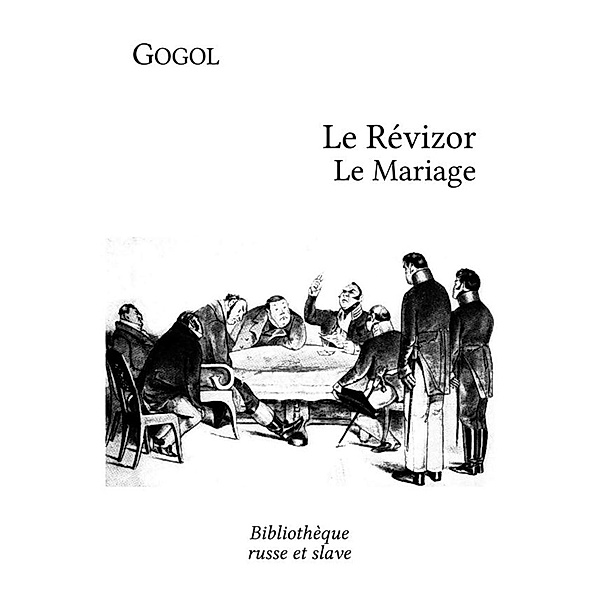 Le Révizor - Le Mariage, Nikolaï Gogol