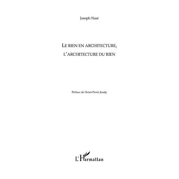 Le rien en architecture, l'architecture du rien / Hors-collection, Joseph Nasr