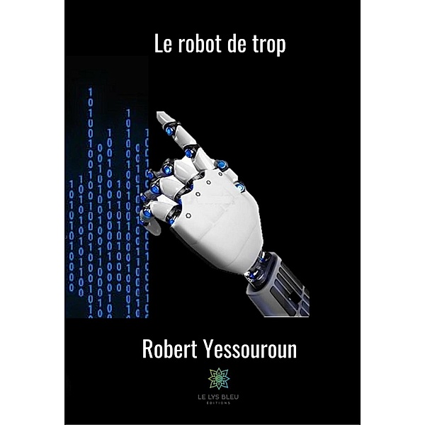 Le robot de trop, Robert Yessouroun