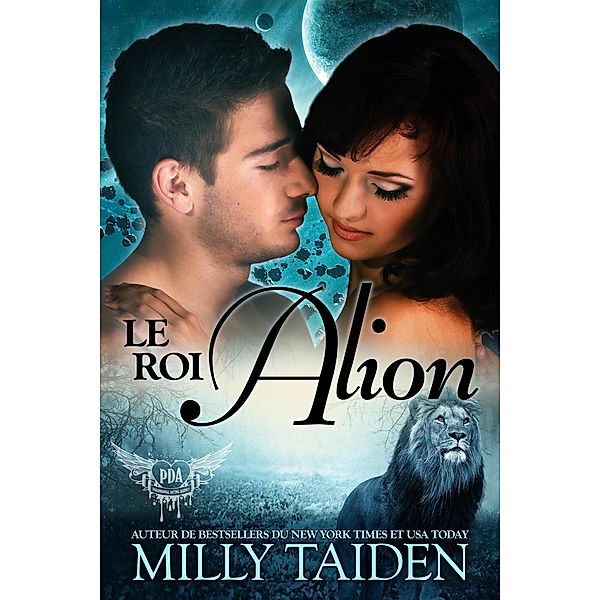 Le Roi Alion (Agence de Rencontres Paranormales, #6) / Agence de Rencontres Paranormales, Milly Taiden