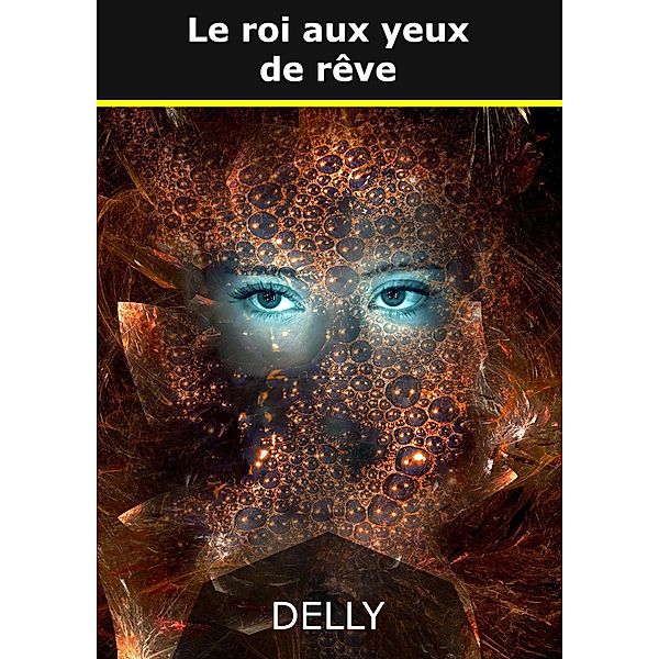 Le roi aux yeux de rêve, Jeanne-Marie Delly