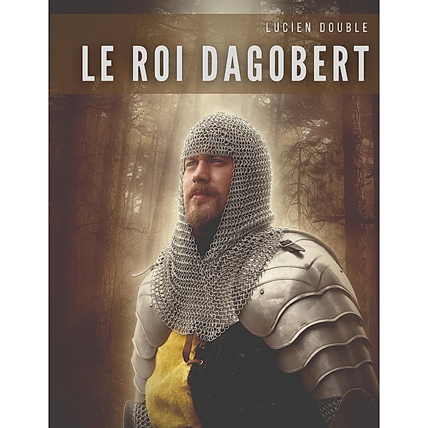 Le roi Dagobert, Lucien Double