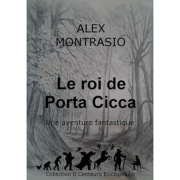 Le roi de Porta Cicca / Alex Montrasio, Alex Montrasio