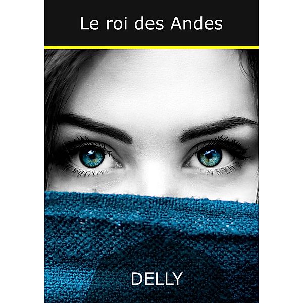 Le Roi des Andes, Jeanne-Marie Delly