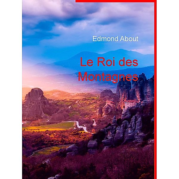 Le Roi des Montagnes, Edmond About