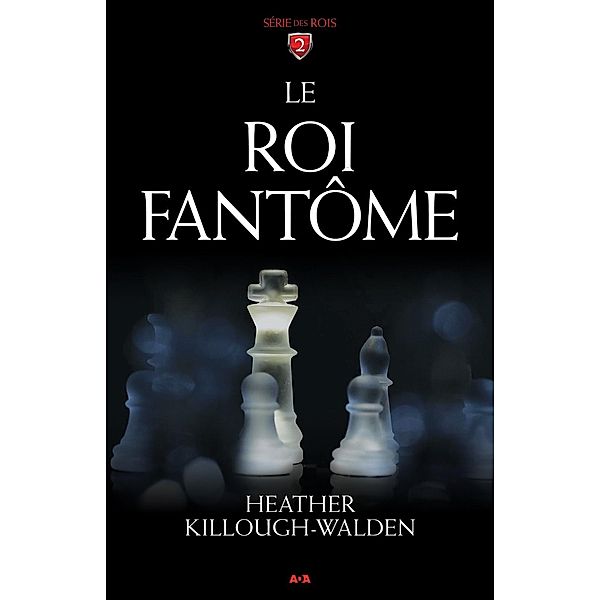 Le roi fantome / Serie des rois, Killough-Walden Heather Killough-Walden