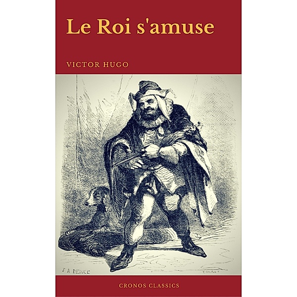 Le Roi s'amuse (Cronos Classics), Victor Hugo, Cronos Classics