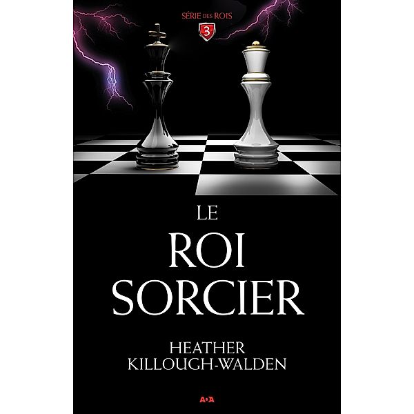 Le roi sorcier / Serie des rois, Killough-Walden Heather Killough-Walden