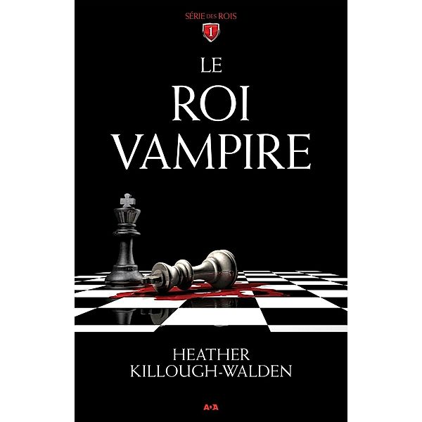 Le roi vampire / Editions AdA, Killough-Walden Heather Killough-Walden