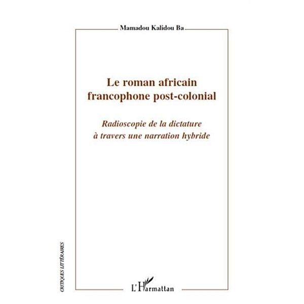 Le roman africain francophone post-colonial - radioscopie de / Hors-collection, Jad Hatem