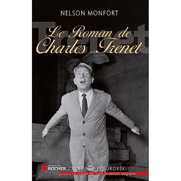 Le roman de Charles Trénet, Nelson Monfort