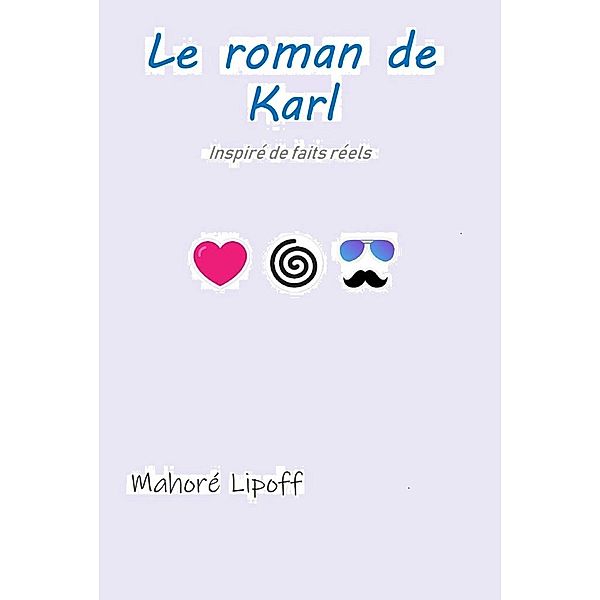 Le Roman de Karl / Librinova, Lipoff Mahore Lipoff