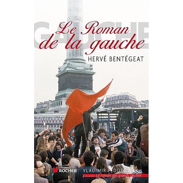 Le roman de la gauche, Hervé Bentegeat