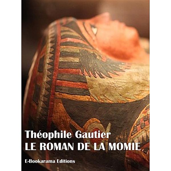 Le Roman de la momie, Théophile Gautier