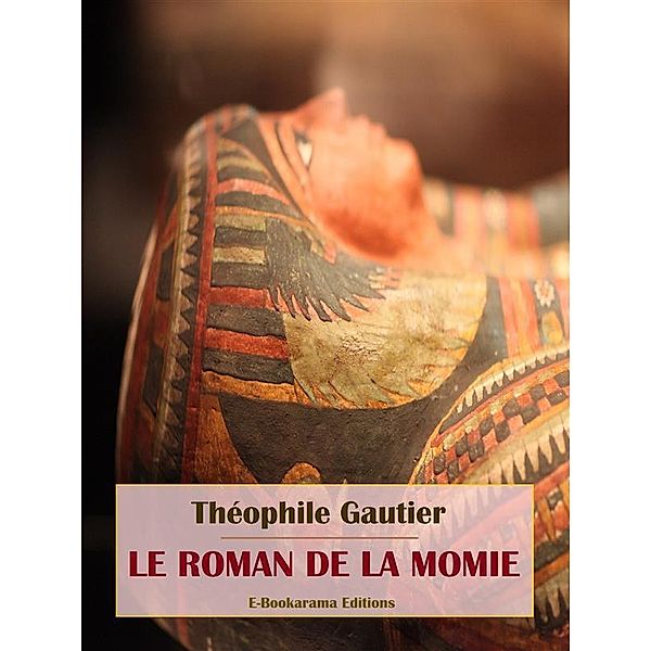 Le Roman de la momie, Théophile Gautier
