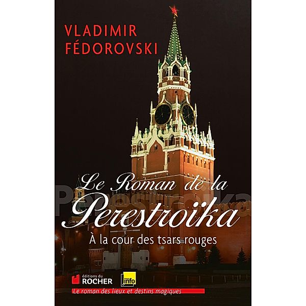 Le Roman de la Perestroïka, Vladimir Fédorovski