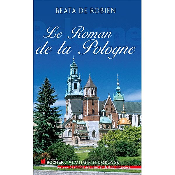 Le Roman de la Pologne / Le Roman de, Beata de Robien