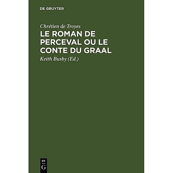 Le Roman de Perceval ou Le Conte du Graal, Chrétien De Troyes