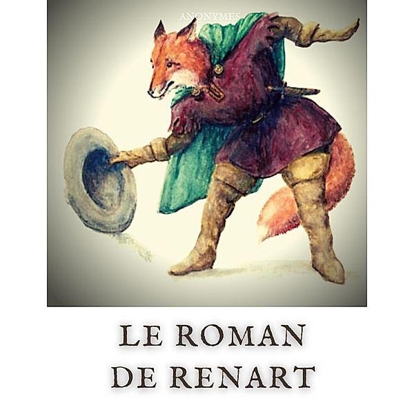 Le Roman de Renart, Auteurs Anonymes