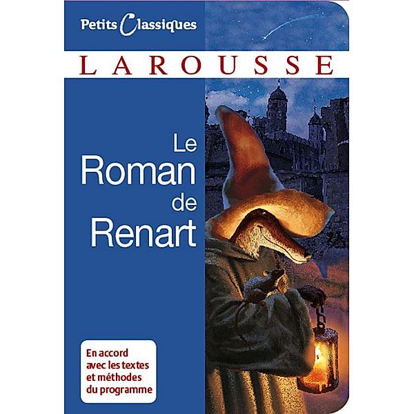 Le roman de Renart / Petits Classiques Larousse, Collectif
