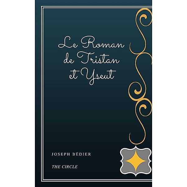 Le Roman de Tristan et Yseut, Joseph Bédier