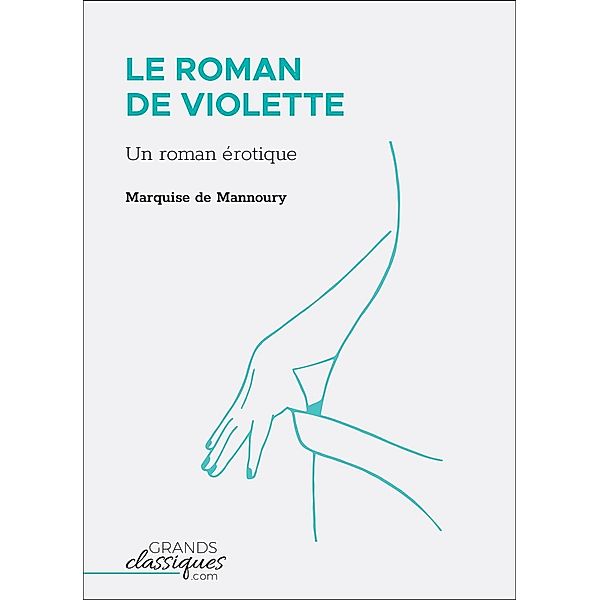 Le Roman de Violette, Marquise de Mannoury