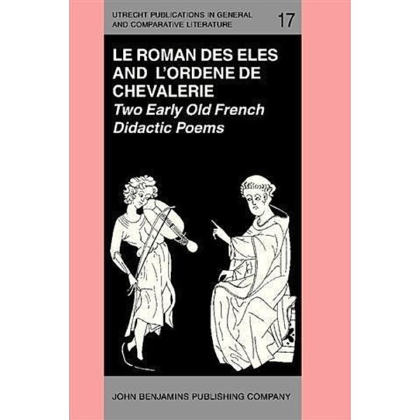 'Le Roman des Eles', and the Anonymous: 'Ordene de Chevalerie', Raoul De Hodenc