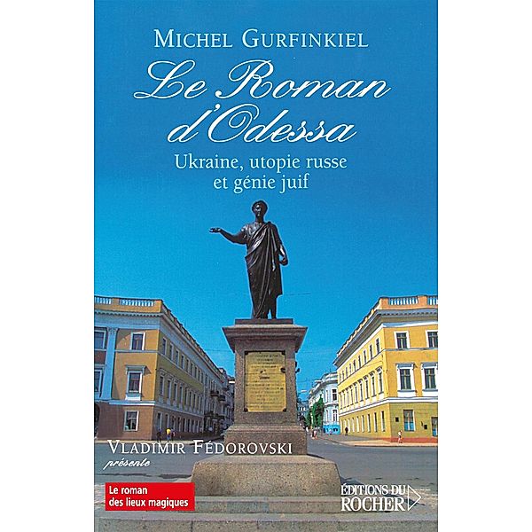 Le Roman d'Odessa / Documents, Michel Gurfinkiel