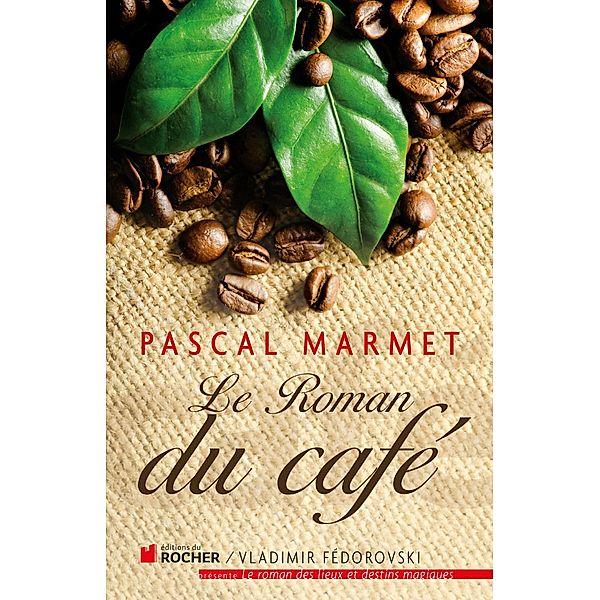 Le roman du café, Pascal Marmet