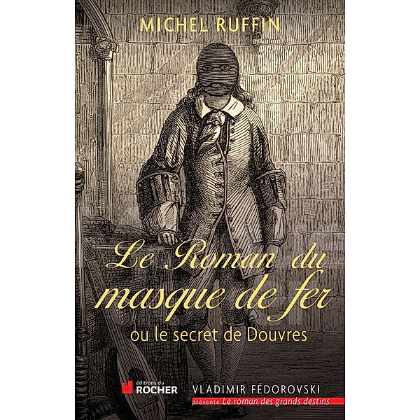 Le roman du masque de fer, Michel Ruffin