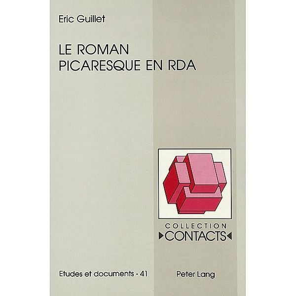 Le roman picaresque en RDA, Eric Guillet