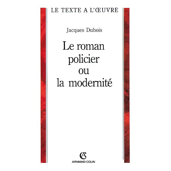 Le roman policier ou la modernité / Hors Collection, Jacques Dubois
