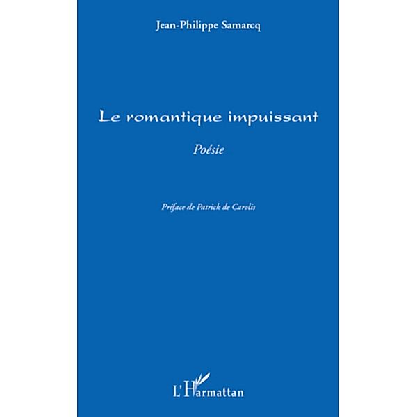 Le romantique impuissant - poesie, Jean Jean