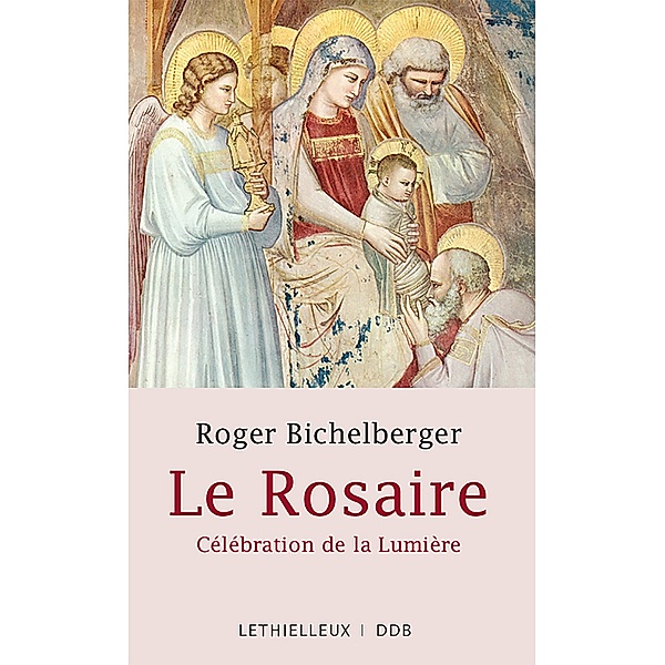 Le Rosaire / Spiritualité, Roger Bichelberger