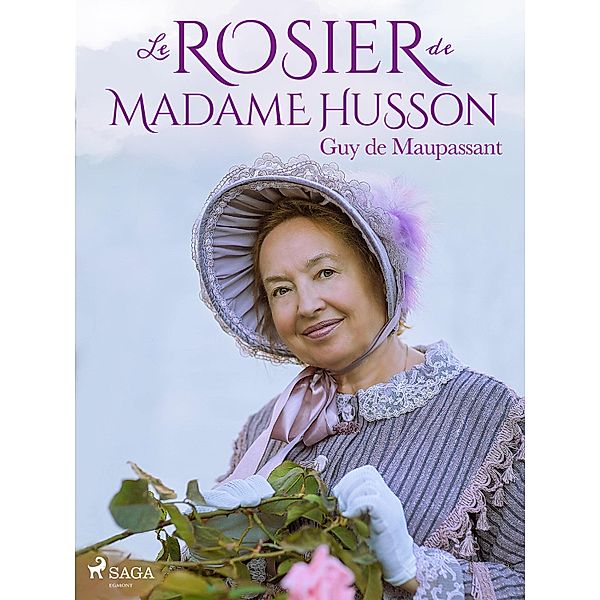 Le Rosier de Madame Husson / Grands Classiques, Guy de Maupassant