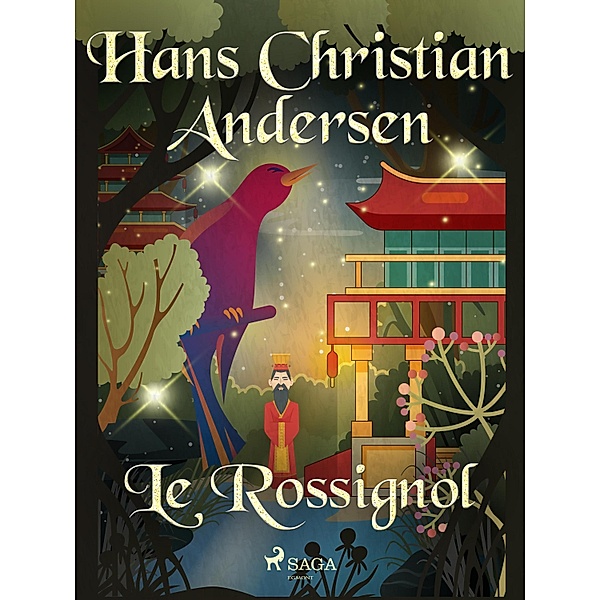 Le Rossignol / Les Contes de Hans Christian Andersen, H. C. Andersen
