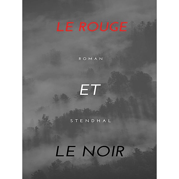 Le Rouge et le Noir, Stendhal