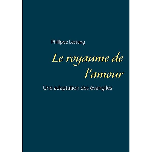 Le royaume de l'amour, Philippe Lestang