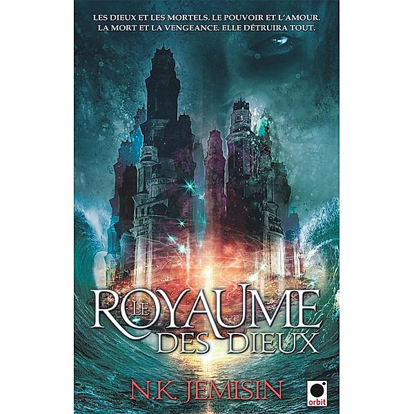 Le Royaume des dieux (La Trilogie de l'héritage***) / La Trilogie de l'héritage Bd.3, N. K. Jemisin