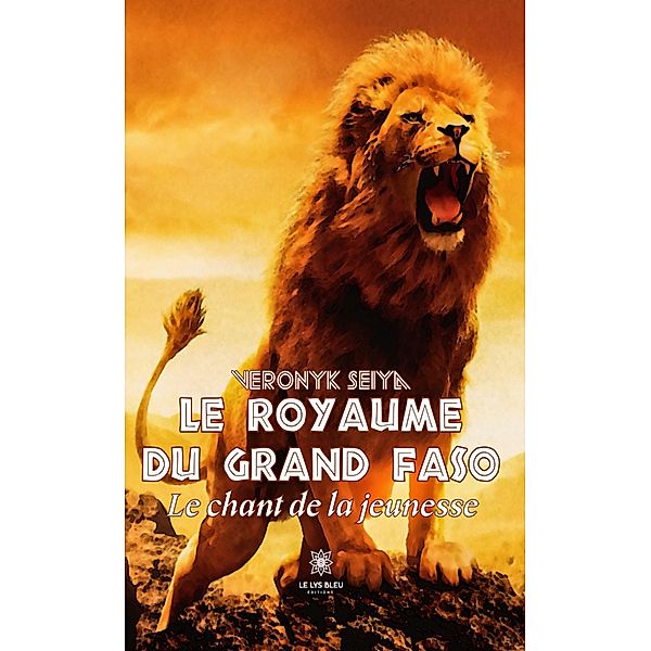 Le royaume du grand Faso, Veronyk Seiya