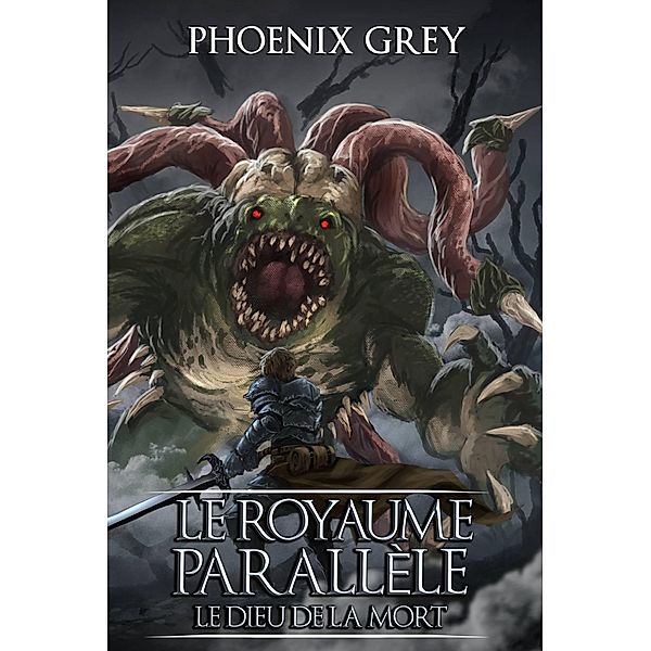 Le Royaume Parallèle : Le Dieu de la Mort / Le Royaume Parallèle, Phoenix Grey