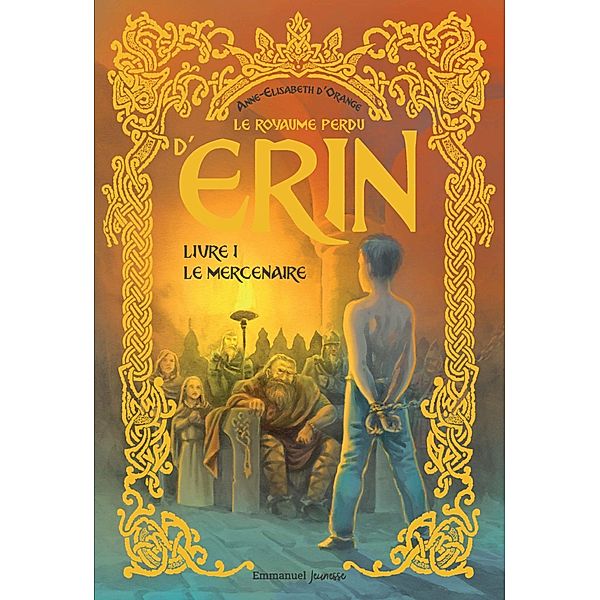 Le royaume perdu d'Erin - Tome 1, Anne-Elisabeth d'Orange