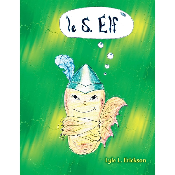Le S. Elf, Lyle L. Erickson