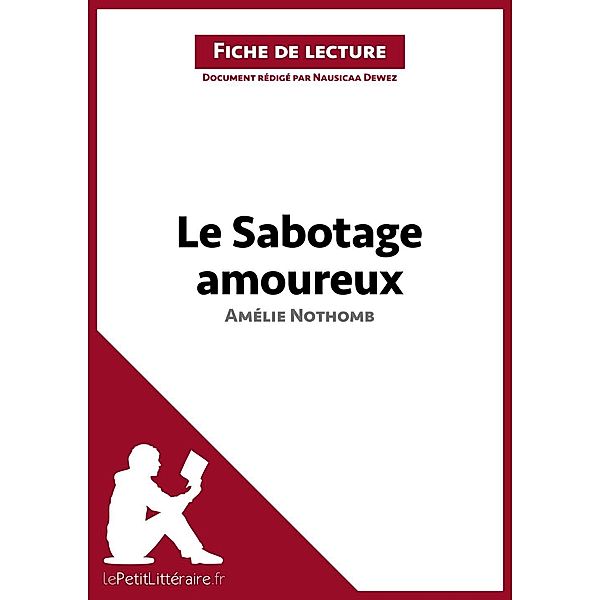 Le Sabotage amoureux d'Amélie Nothomb (Fiche de lecture), Lepetitlitteraire, Nausicaa Dewez