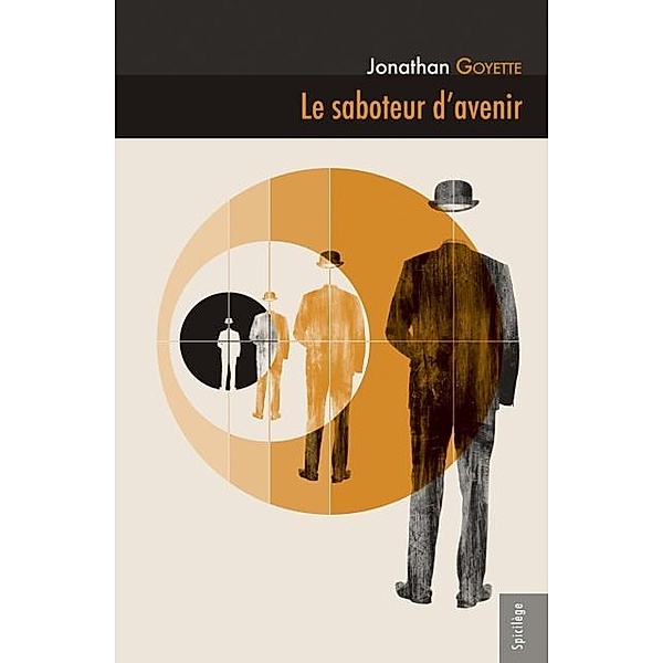 Le saboteur d'avenir / L'INTERLIGNE, Jonathan Goyette