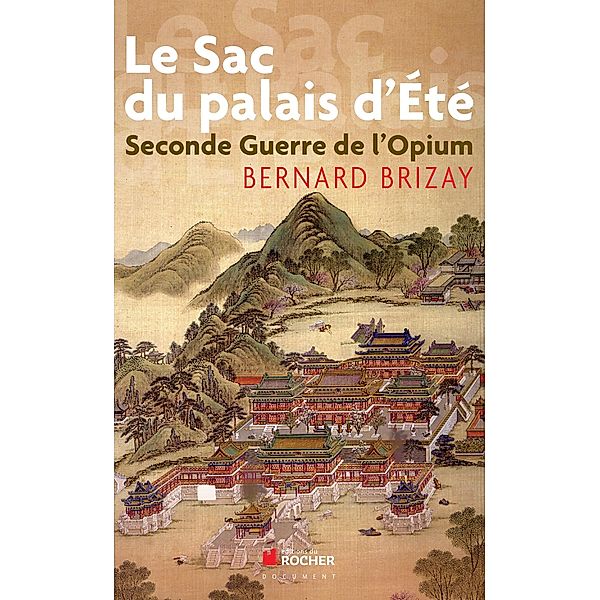 Le sac du palais d'Eté, Bernard Brizay
